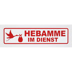 Magnetschild Schild HEBAMME IM DIENST