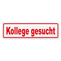 Magnetschild Schild Kollege gesucht